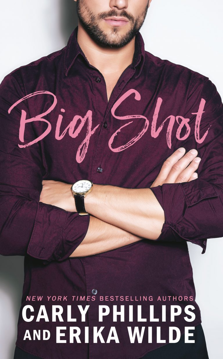 Big Shot by Carly Phillips & Erika Wilde