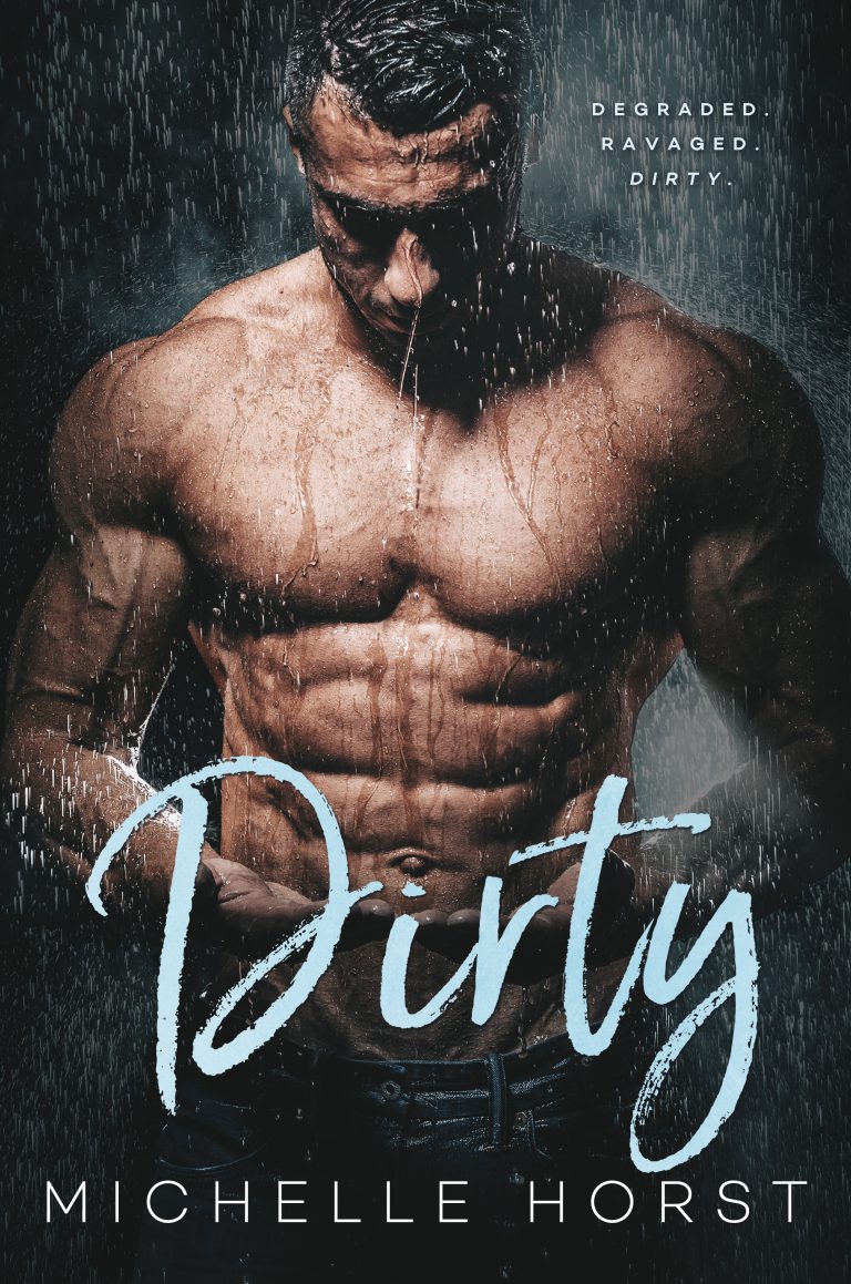 Dirty by Michelle Horst