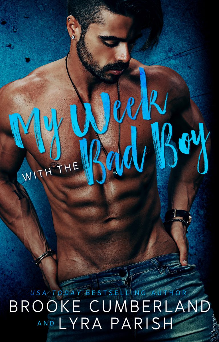 My Week with the Bad Boy by Brooke Cumberland and Lyra Parish