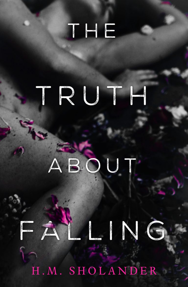 Truth About Falling by HM Sholander